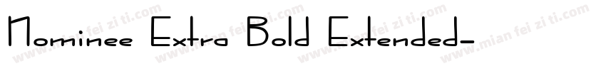 Nominee Extra Bold Extended字体转换